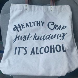 “Healthy Crap, Just Kidding, It’s Alcohol” Tote